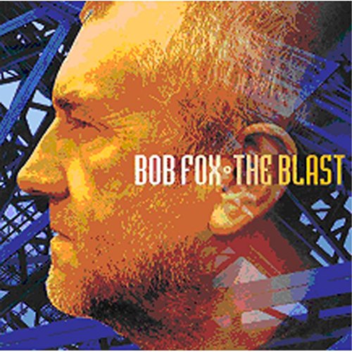Album cover featuring a man's profile with "Bob Fox - The Blast" text.