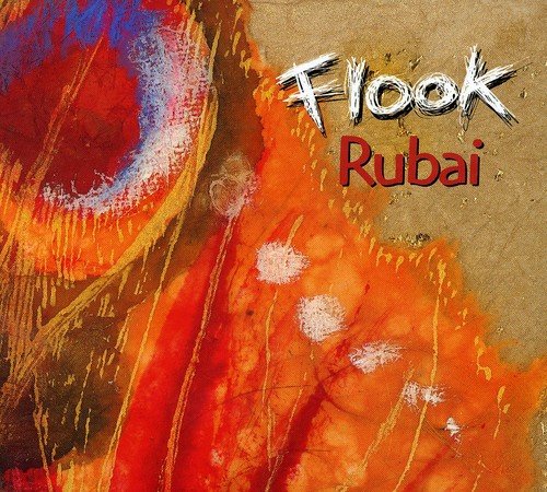 CD cover for Flook’s “Rubai” featuring abstract orange and yellow paint.