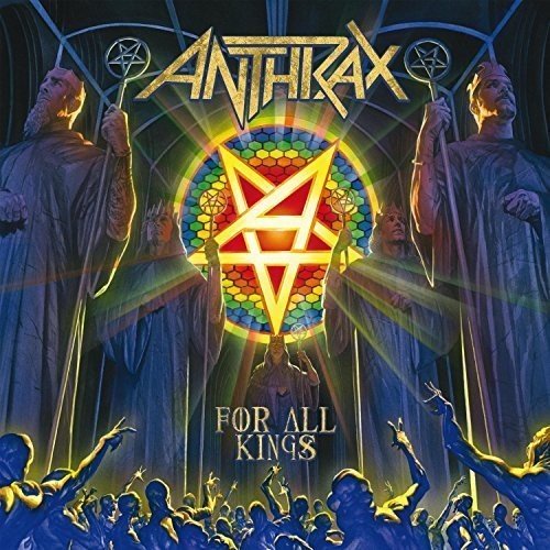 "Album cover art for 'For All Kings' by Anthrax, featuring robed figures and a pentagram."