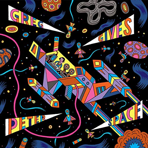 Colorful, abstract album cover with spaceships and the text "Greg Gives Peter Space".