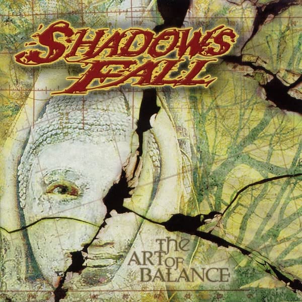 Album cover for Shadows Fall’s “The Art of Balance” with Buddha imagery.