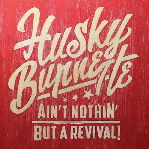 Red album cover with white script reading "Husky Burnette - Ain't Nothin' But A Revival!