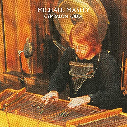 Album cover featuring Michael Masley with a cimbalom and percussion instruments.