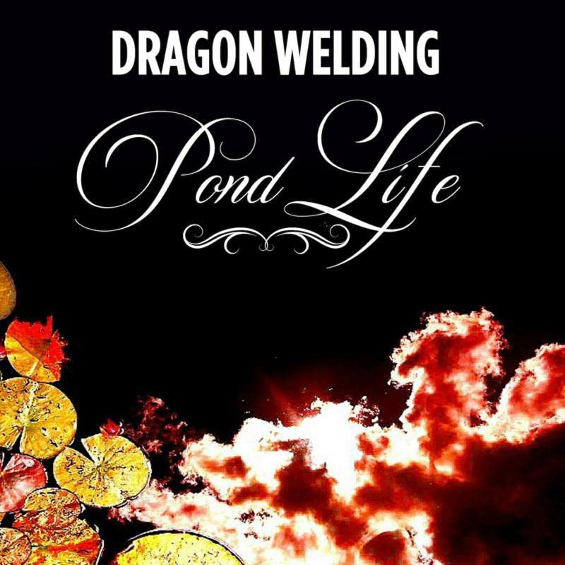 CD cover for "Dragon Welding - Pond Life" with fire and koi imagery.