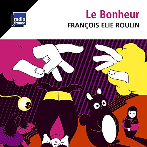 CD cover for “Le Bonheur” by François-Élie Roulin, with abstract illustration.