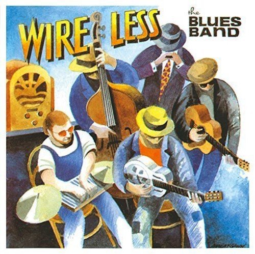 "Album cover art featuring cartoon musicians playing instruments, titled 'Wire Less' by The Blues Band."