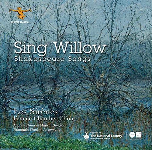 "Album cover with blue-toned tree branches and white text 'Sing Willow: Shakespeare Songs'."