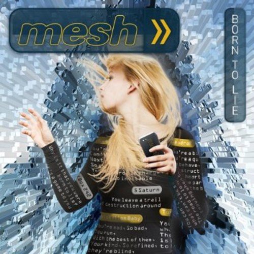 CD cover for Mesh’s “Born To Lie” featuring a blonde woman and fractured design.