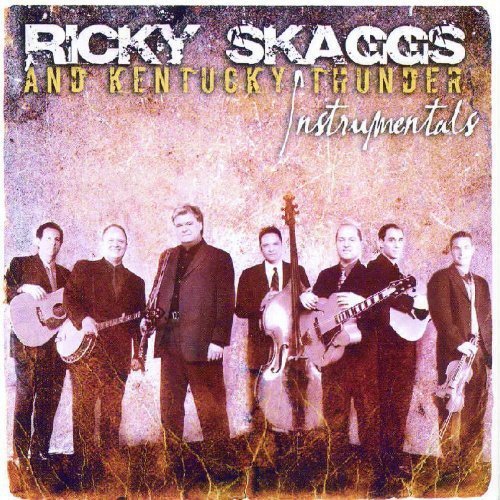 "CD cover featuring Ricky Skaggs and Kentucky Thunder band members holding instruments."