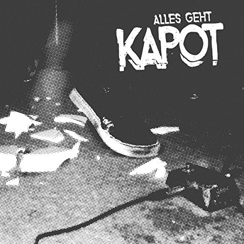 Black and white album cover with text "Alles Geht Kapot" and a shoe.
