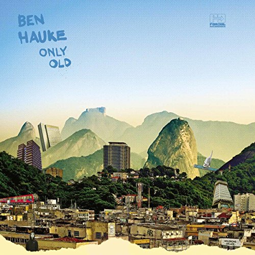 "Album cover featuring a cityscape with mountains, titled 'Ben Hauke - Only Old'."