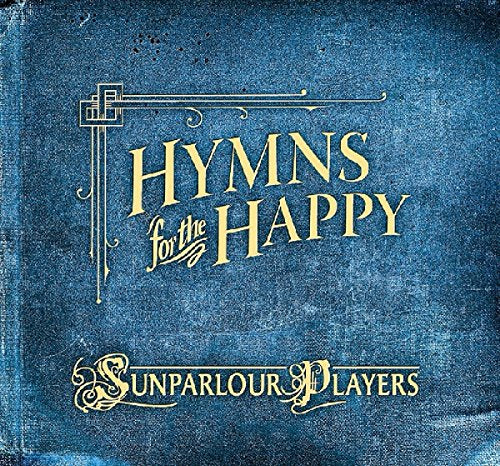 "Blue textured album cover with 'Hymns for the Happy' and 'Sunparlour Players' in gold lettering."