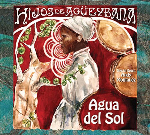 CD cover for “Agua Del Sol” by Hijos De Agueybana, featuring portrait.