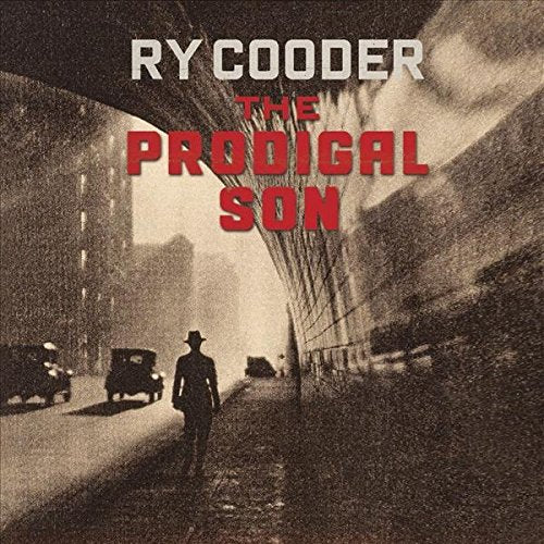"Album cover: man walking down street, 'Ry Cooder - The Prodigal Son' in red and white."