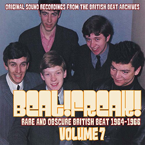 CD cover for “Beat!freak! Volume 7” featuring a 1960s British band photo.