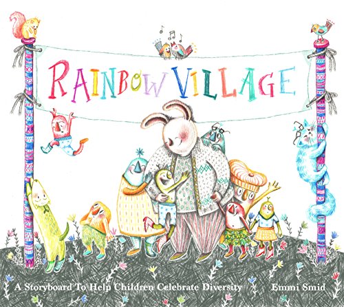 Rainbow Village: A Story to Help Children Celebrate Diversity