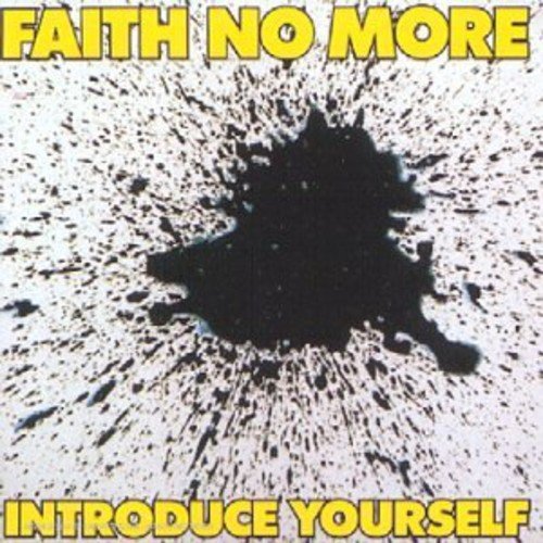 "Album cover with 'Faith No More' and 'Introduce Yourself' text, featuring a black splatter."