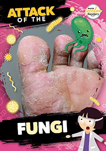 Attack of the Fungi (BookLife Freedom Readers)