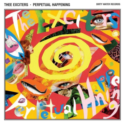 CD cover for "Thee Exciters - Perpetual Happening" with collage imagery.