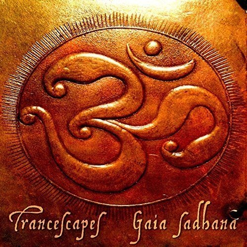 "CD cover with embossed copper design and 'Trancescapes Gaia Sadhana' text in gold font."
