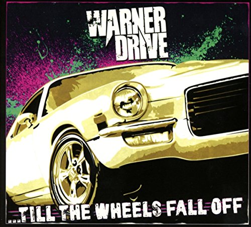 "CD album cover featuring a yellow car with 'Warner Drive' and 'Till The Wheels Fall Off' text."