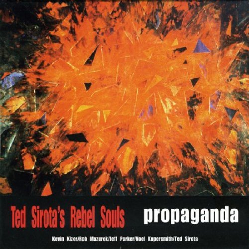 "Ted Sirota's Rebel Souls Propaganda CD cover with abstract orange and black design."