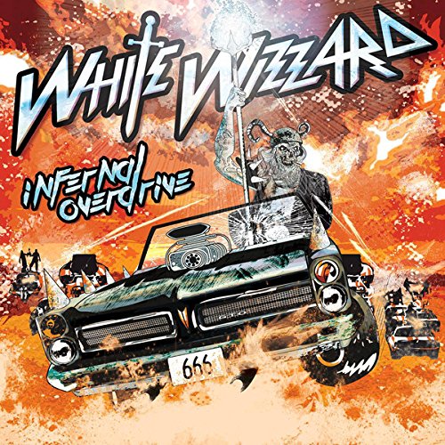 "Album cover art for 'White Wizzard - Infernal Overdrive' featuring a man on a car."