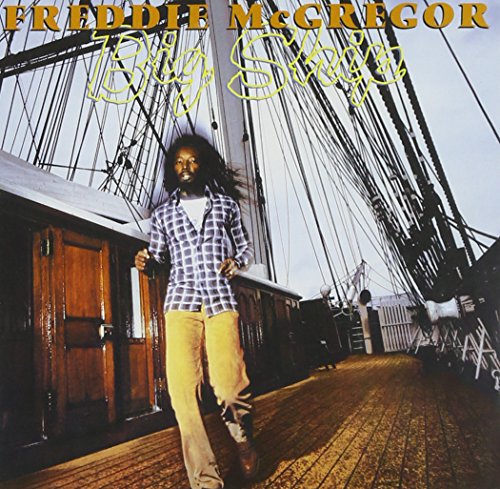 Album cover of Freddie McGregor's "Big Ship" featuring the artist on a ship's deck.