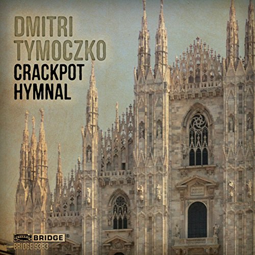 "CD cover featuring a Gothic cathedral facade with text 'Dmitri Tymoczko Crackpot Hymnal'."