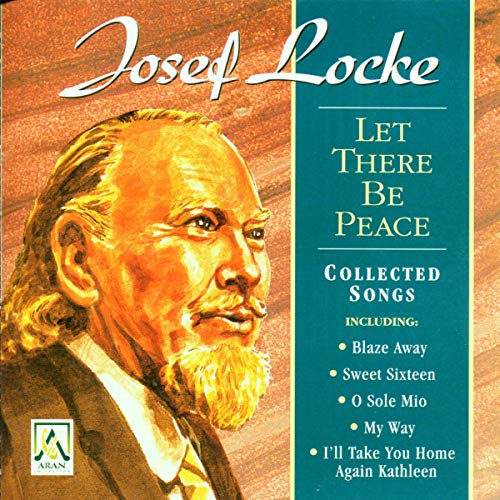 CD cover for Josef Locke’s “Let There Be Peace” featuring his portrait.