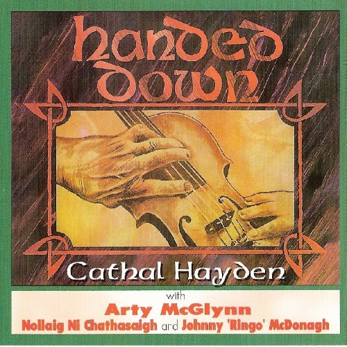 CD cover: "Handed Down" by Hayden, Cathal & Arty McGlynn, with hands playing violin.
