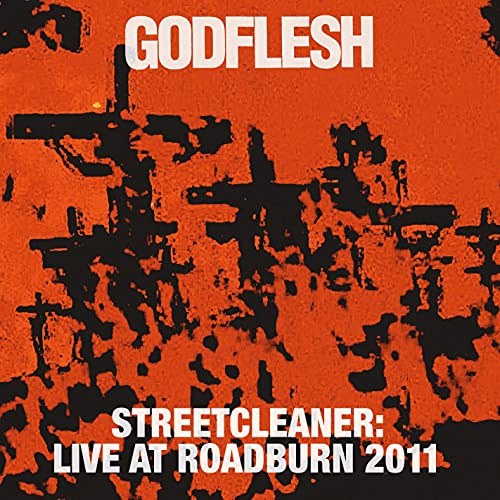 Orange album cover with black text: "Godflesh - Streetcleaner: Live at Roadburn 2011".