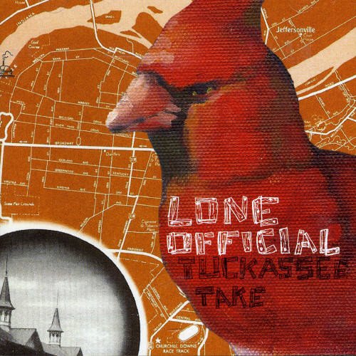 CD cover: cardinal bird, map background, and text “LONE OFFICIAL TUCKASSEE TAKE”.