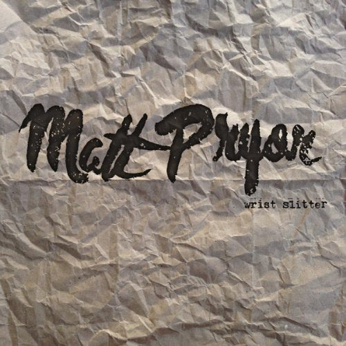 "Album cover with crumpled paper background, 'Matt Pryor' in black, 'wrist slitter' in smaller text."