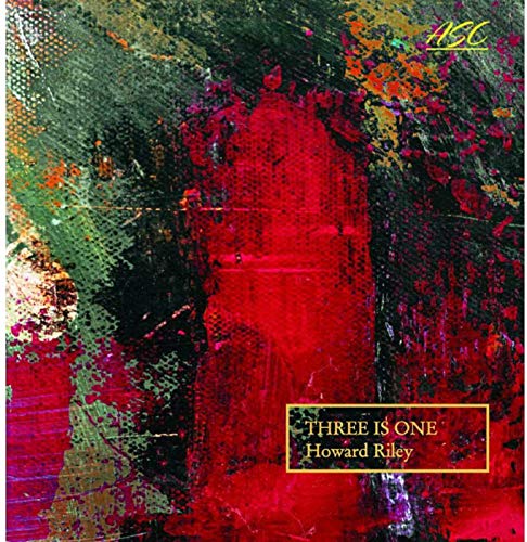 "Album cover with abstract red and green background, featuring 'Three Is One' by Howard Riley."