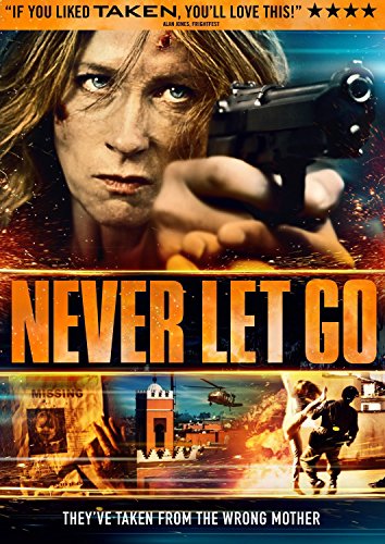 "Movie cover for 'Never Let Go' with a woman holding a gun and action scenes."