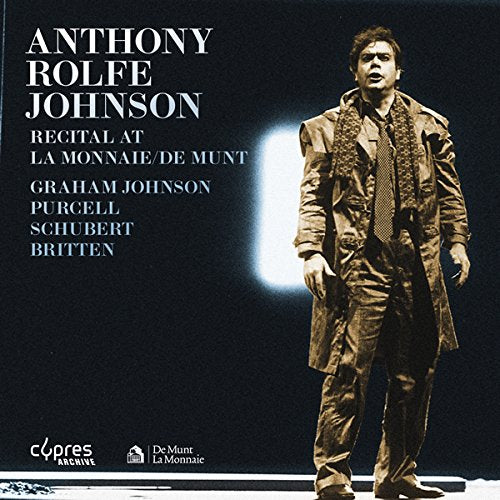 Anthony Rolfe Johnson on a CD cover, standing on stage in a long coat.