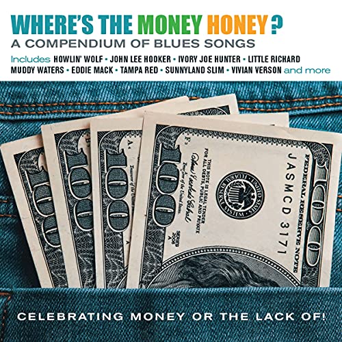 CD cover for “Where’s The Money Honey?” with stacks of US hundred-dollar bills.