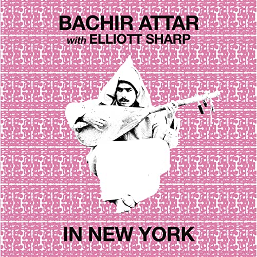 Album cover: Bachir Attar with Elliott Sharp, featuring a musician with an instrument.