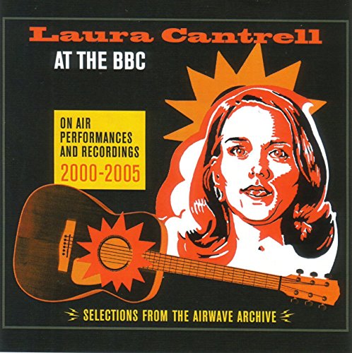 Album cover for Laura Cantrell’s “At The BBC” featuring a portrait and guitar.