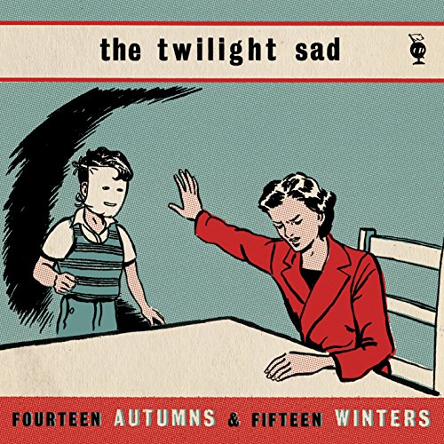 Album cover for The Twilight Sad’s “Fourteen Autumns And Fifteen Winters.”