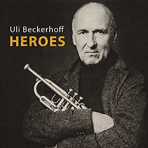Album cover featuring a man holding a trumpet, with "Uli Beckerhoff Heroes" text.