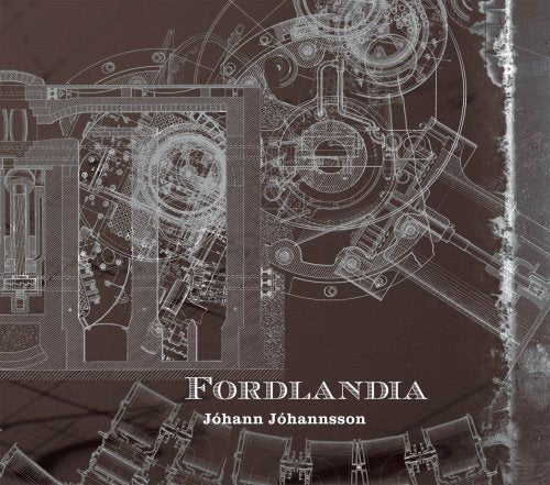 "Album cover with 'Fordlandia' title, mechanical drawings, and brown background."