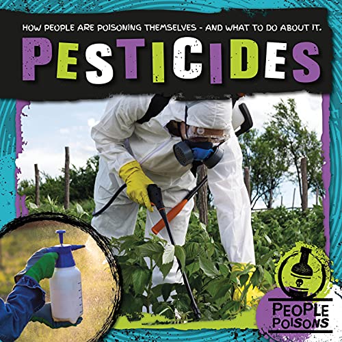 Pesticides (People Posions) (People Poisons)