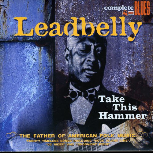 "CD cover featuring a man with a guitar, titled 'Leadbelly Take This Hammer'."