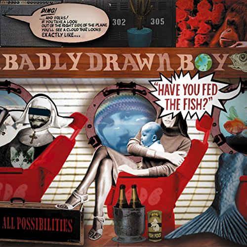 Album cover for Badly Drawn Boy’s “Have You Fed The Fish?” featuring surreal imagery.