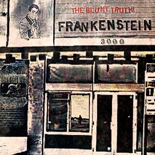 "Album cover featuring a grungy storefront with 'Frankenstein 3000' and 'The Blunt Truth!' text."