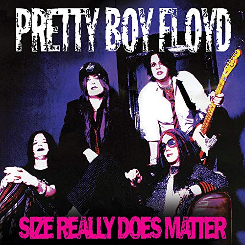 Album cover featuring four band members posing together, with text "Pretty Boy Floyd" and "Size Really Does Matter".