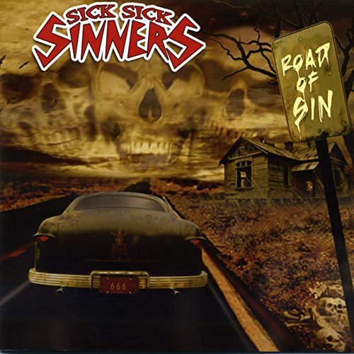 Album cover for “Sick Sick Sinners - Road of Sin” with car and skulls.