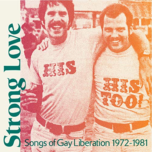 Album cover: two men embracing, text reads "Strong Love: Songs of Gay Liberation.